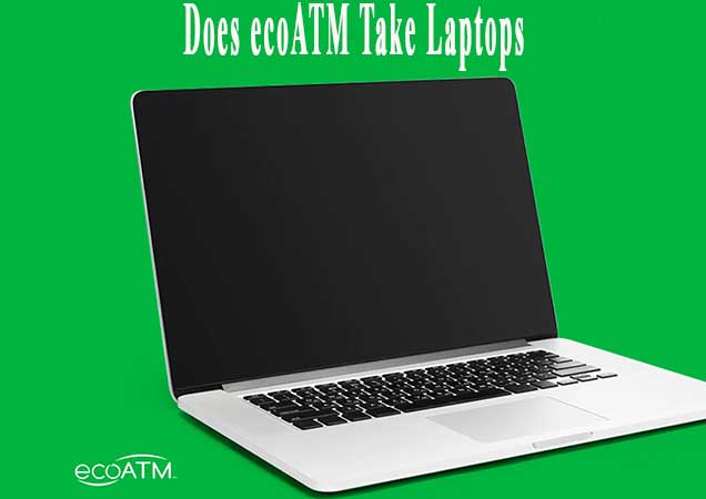 Does EcoATM Take Laptops